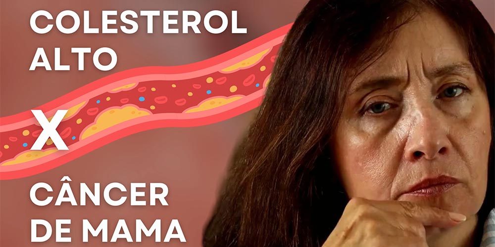 “Colesterol alto é risco para câncer de mama?”