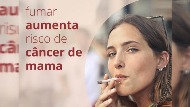 Fumar aumenta risco de câncer de mama