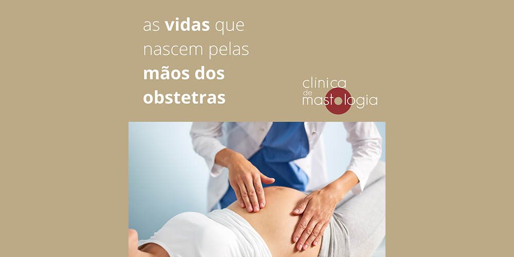 As vidas que nascem pelas mãos dos obstetras