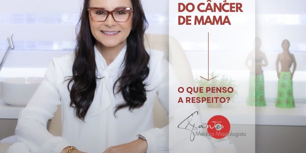 PREVENÇÃO DO CÂNCER DE MAMA | O QUE PENSO A RESPEITO?