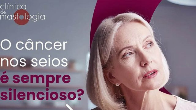 O Câncer nos seios é sempre silencioso?