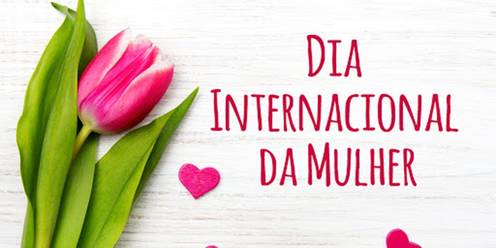 Dia internacional da Mulher