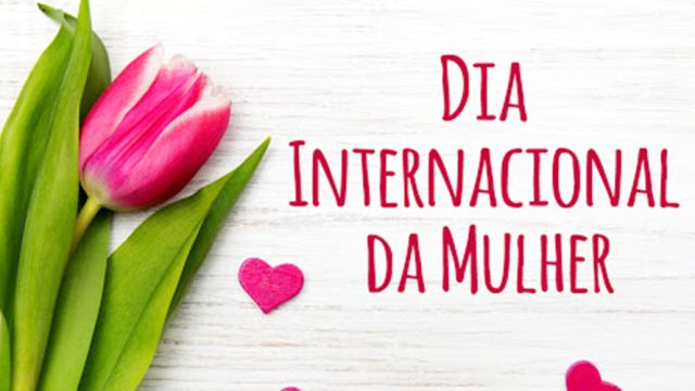 Dia internacional da Mulher