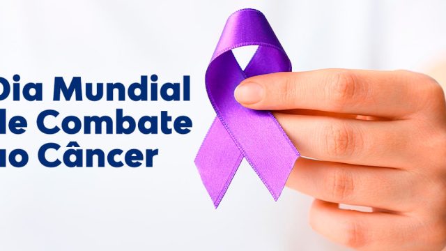 Dia Mundial de Combate ao Câncer