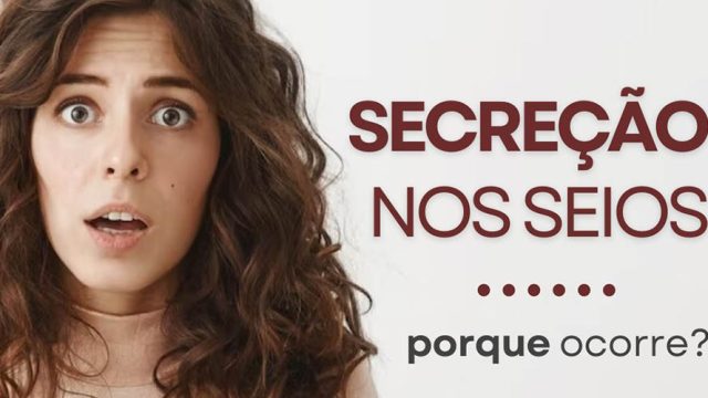 Secreção nos Seios | Porque ocorre?
